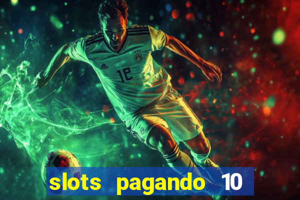 slots pagando 10 no cadastro facebook